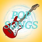 Pop Songs Represents Popular Music And Melodies Stock Photo