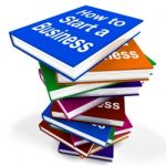 How To Start A Business Book Stack Shows Begin Company Partnersh Stock Photo