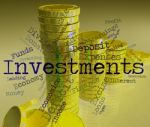 Investments Word Indicates Words Savings And Text Stock Photo