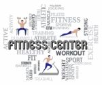 Fitness Center Means Work Out And Getting Fit Stock Photo