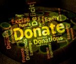 Donate Word Indicates Contribution Text And Contributes Stock Photo