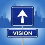 Vision Sign Shows Planning Advertisement And Goal Stock Photo