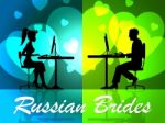 Russian Brides Means Search Marriage And Wedding Stock Photo