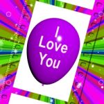 I Love You Balloon Represents Love And Couples Stock Photo