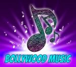 Bollywood Music Represents Sound Track And Audio Stock Photo