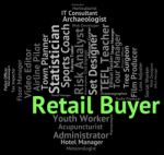Retail Buyer Shows Employee Occupations And Marketing Stock Photo