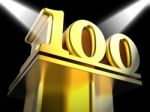 Golden One Hundred On Pedestal Shows Century Anniversary Or Reco Stock Photo