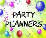 Party Planners Means Celebration Celebrations And Decoration Stock Photo