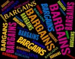 Bargains Word Represents Offers Promotion And Save Stock Photo