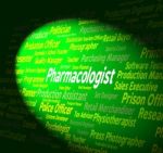 Pharmacologist Job Indicates Work Employee And Words Stock Photo