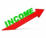 Increase Income Means Revenue Raise And Gain Stock Photo