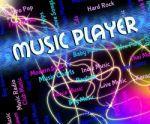 Music Player Represents Sound Tracks And Musical Stock Photo