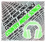 Country Music Songs Indicates Sound Track And Ditties Stock Photo