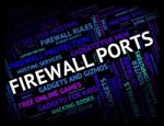 Firewall Ports Represents Protection Words And Text Stock Photo