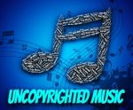 Uncopyrighted Music Indicates Intellectual Property Rights And C Stock Photo