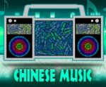 Chinese Music Indicates Sound Track And Acoustic Stock Photo