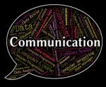 Communication Word Indicates Debate Communicating And Chatting Stock Photo