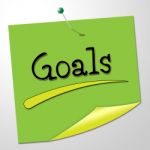 Goals Note Shows Aspire Message And Targeting Stock Photo