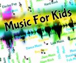 Music For Kids Represents Sound Tracks And Acoustic Stock Photo