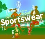 Sportswear Word Indicates Text Sweaters And Wordcloud Stock Photo