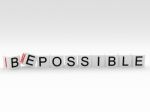 3d Imag Changing The Word Impossible To Be Possible Stock Image Stock Photo