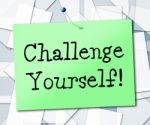 Challenge Yourself Means Encouragement Ambition And Determined Stock Photo