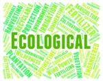 Eco Friendly Represents Ecological Word And Conservation Stock Photo