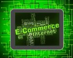 Ecommerce Word Indicates Online Business And Biz Stock Photo