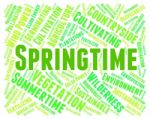 Springtime Word Indicating Season Words And Warmth Stock Photo