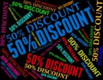 Fifty Percent Off Represents Promotional Savings And Words Stock Photo