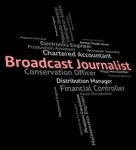 Broadcast Journalist Meaning Copy Editor And Announcement Stock Photo