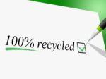 Hundred Percent Recycled Represents Go Green And Bio Stock Photo