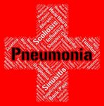 Pneumonia Word Shows Poor Health And Ailment Stock Photo