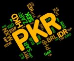 Pkr Currency Represents Pakistan Rupee And Banknotes Stock Photo