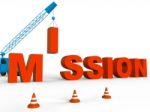 Build Mission Indicates Leadership Aspirations And Strategy 3d R Stock Photo