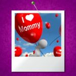 I Love Mommy Photo Balloons Shows Affectionate Feelings For Moth Stock Photo