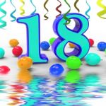 Number Eighteen Party Displays Colourful Teen Celebration Or Eve Stock Photo