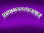 Outsource Blocks Show Outsourcing And Contracting Employment Stock Photo