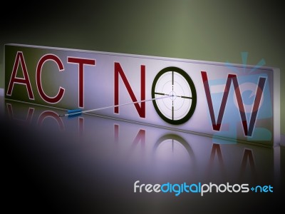 Act Now Shows Motivation To Respond Fast Stock Image