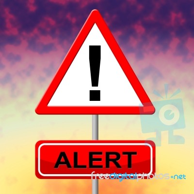 Alert Sign Shows Reminders Remind And Alarm Stock Image