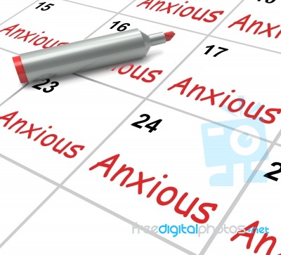 Anxious Calendar Means Worried Tense And Uneasy Stock Image