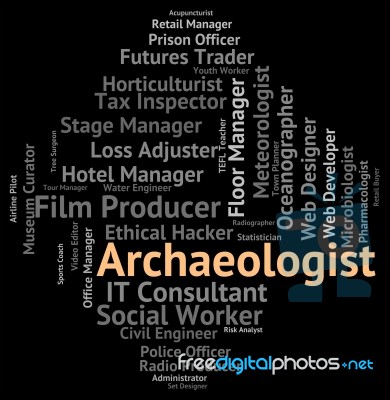 Archaeologist Job Represents Archaeologists Occupation And Archa… Stock Image