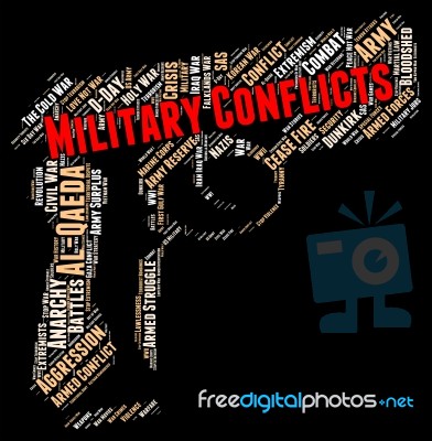 Armed Conflict Indicates Military Conflicts And Battle Stock Image