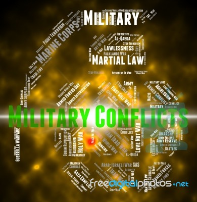 Armed Conflict Represents Military Conflicts And Battle Stock Image