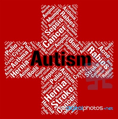 Autism Word Represents Ill Health And Ailment Stock Image