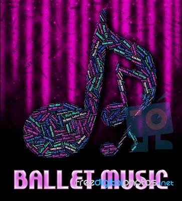 Ballet Music Represents Sound Tracks And Ballerina Stock Image