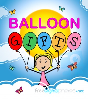 Balloon Gifts Represents Balloons Gift And Decoration Stock Image