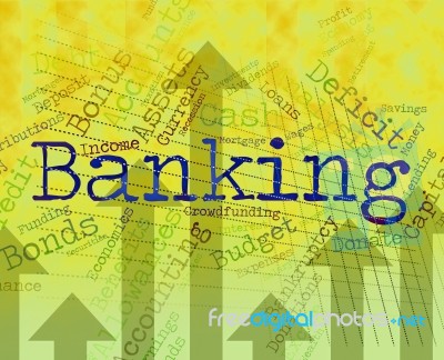 Banking Word Indicates Finances Text And Investment Stock Image