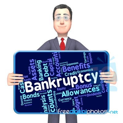 Bankruptcy Word Shows Bad Debt And Arrears Stock Image