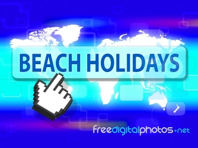 Beach Holidays Indicates Vacationing Seaside And Coast Stock Image